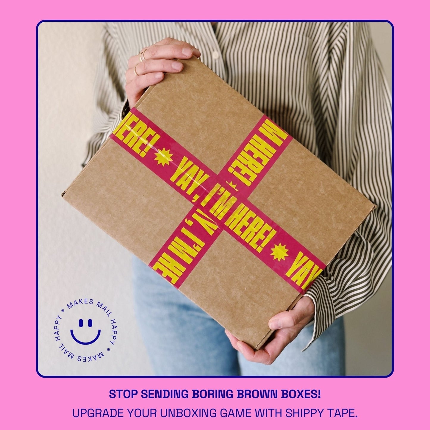 Yay, I'm Here! Shipping Tape - Pink/Yellow - Shippy Tape