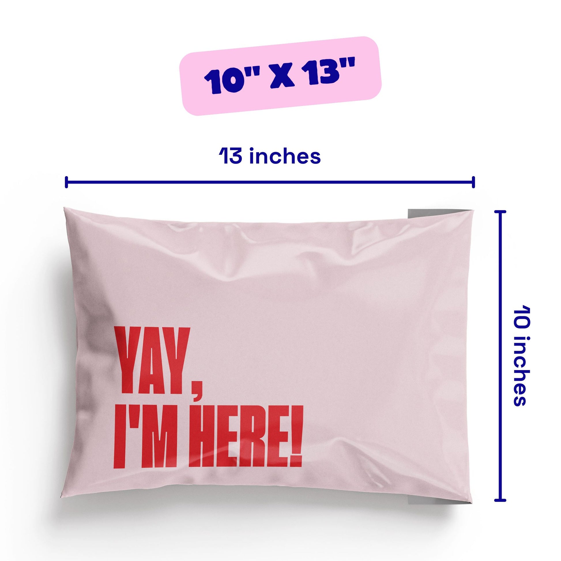 Shipping bag with 'YAY, I'M HERE!' text and measurements on a white background